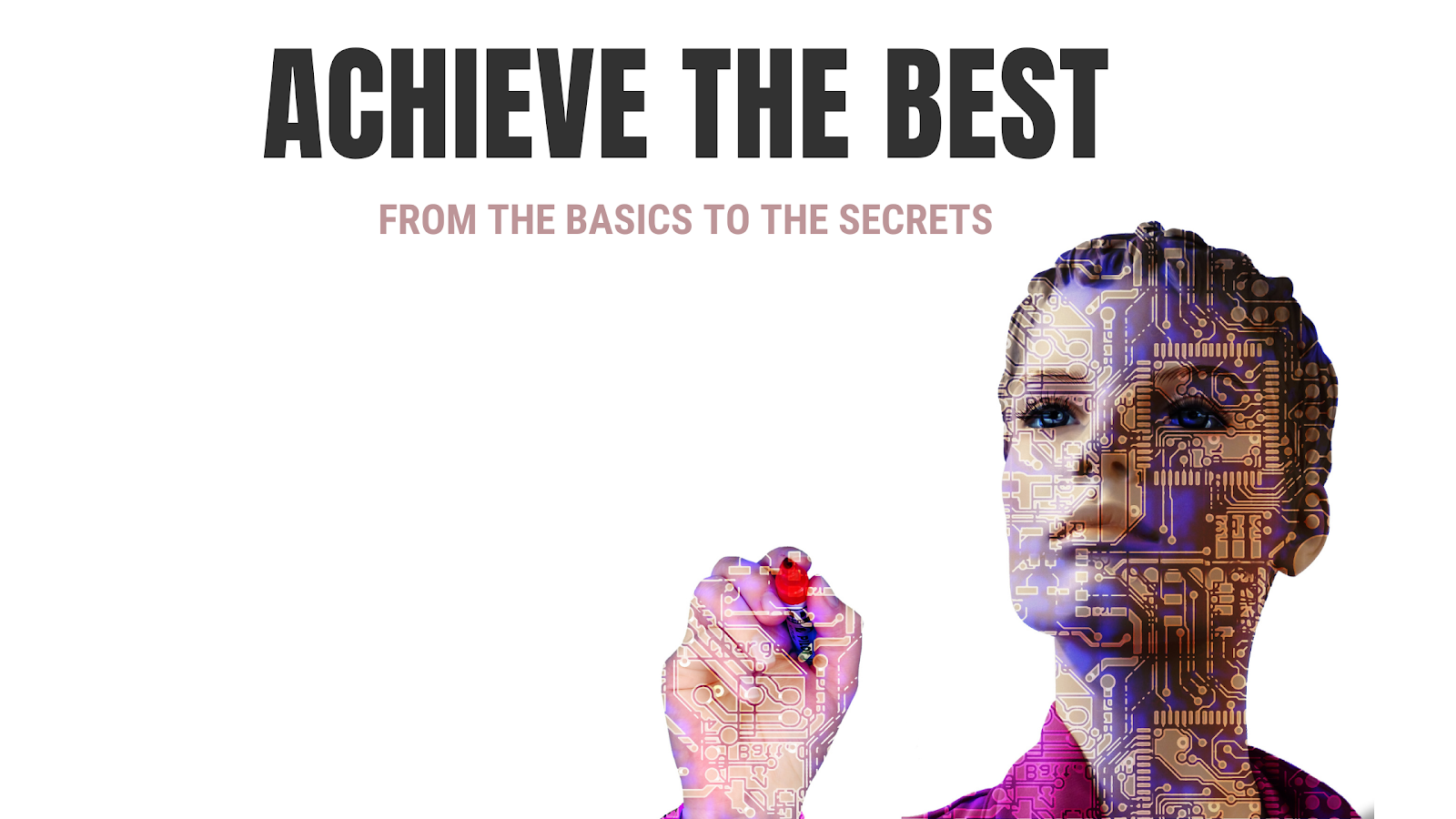 Achieve the best 